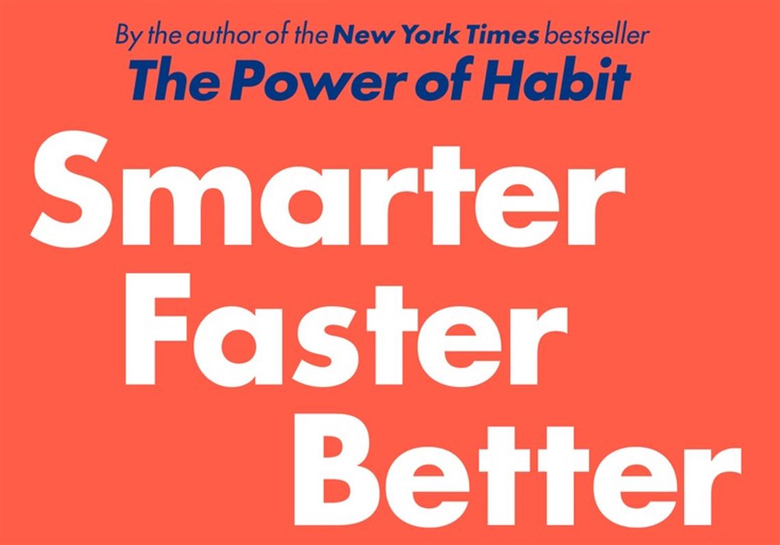 Charles Duhigg's Smarter Faster Better: The Secrets of Being Productive in Life